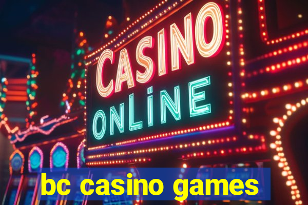 bc casino games