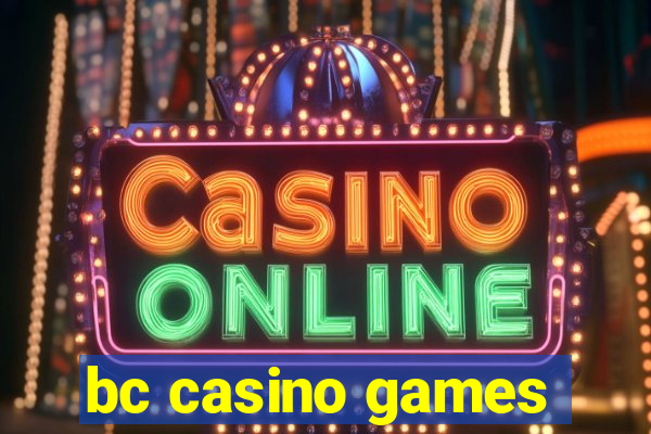 bc casino games