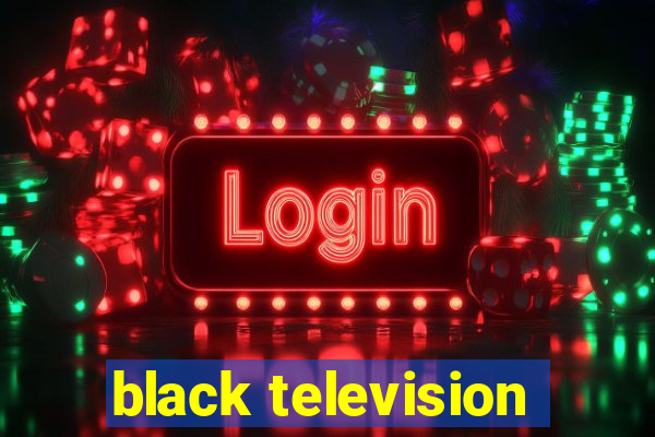 black television