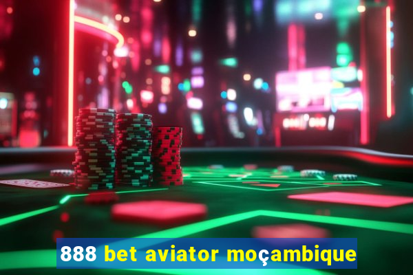 888 bet aviator moçambique