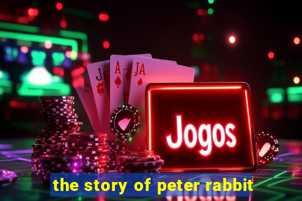 the story of peter rabbit