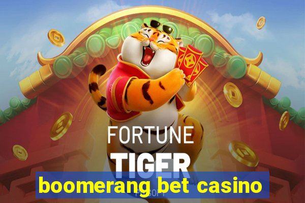 boomerang bet casino