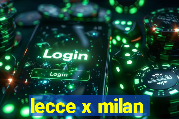 lecce x milan