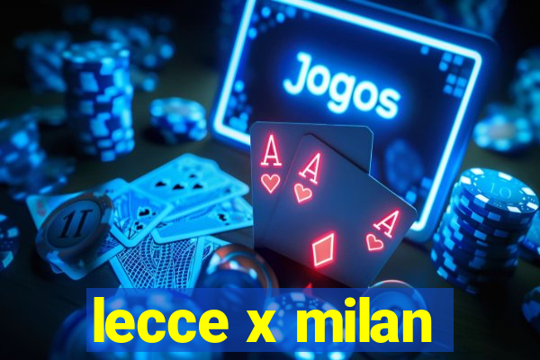 lecce x milan