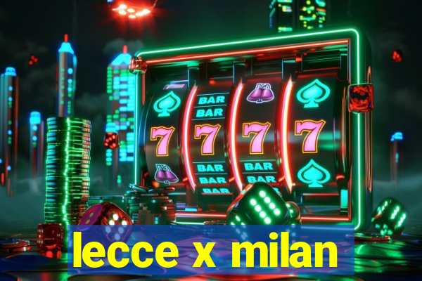 lecce x milan