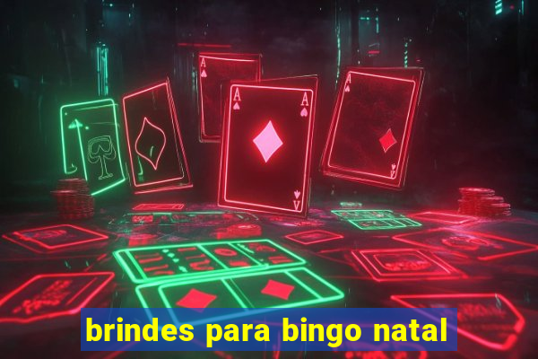 brindes para bingo natal