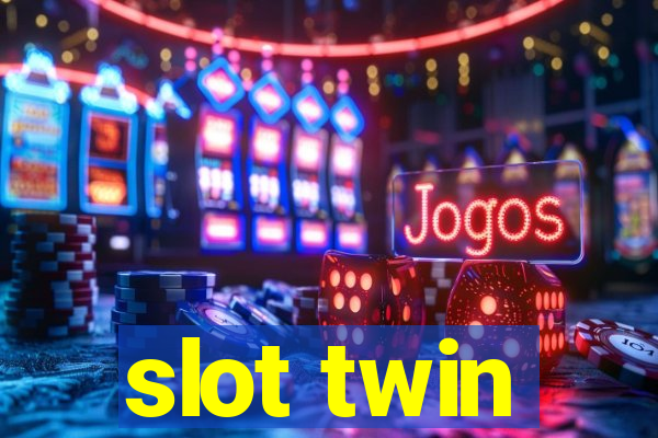 slot twin