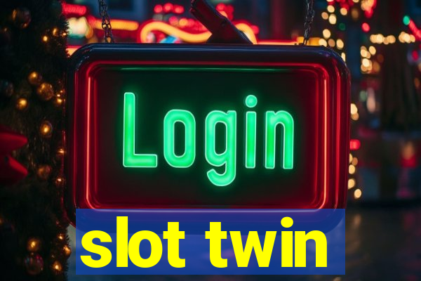 slot twin