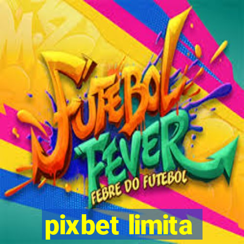 pixbet limita