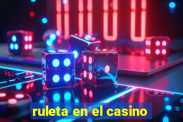 ruleta en el casino