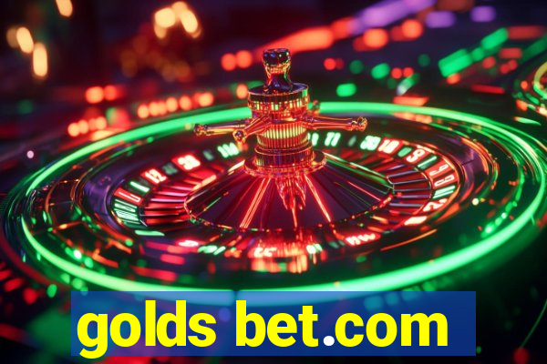 golds bet.com