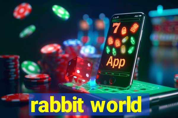 rabbit world