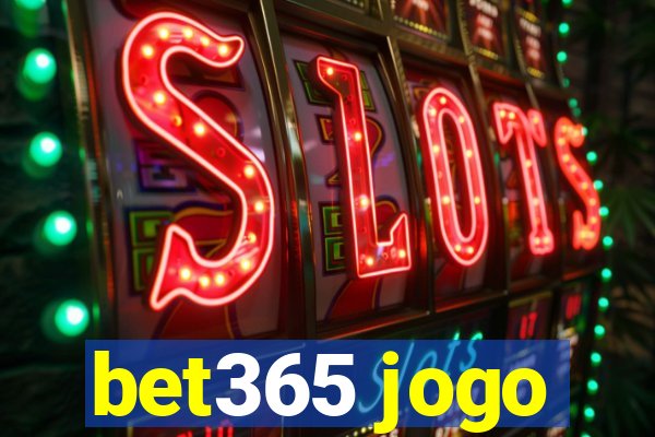 bet365 jogo