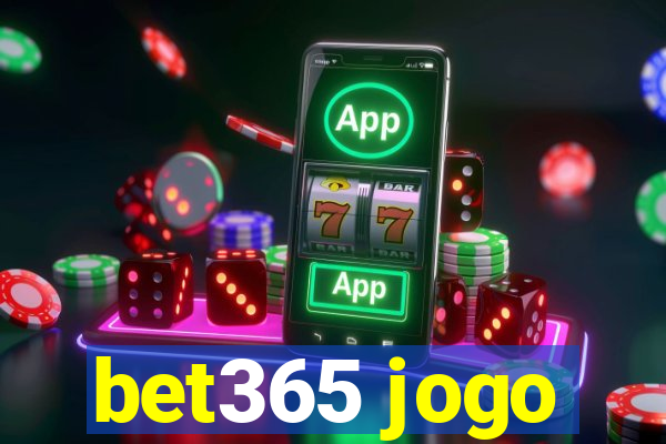 bet365 jogo