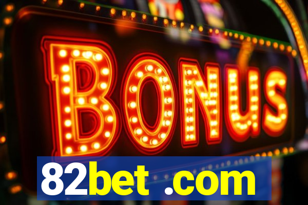 82bet .com