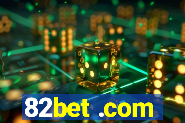 82bet .com