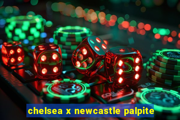 chelsea x newcastle palpite