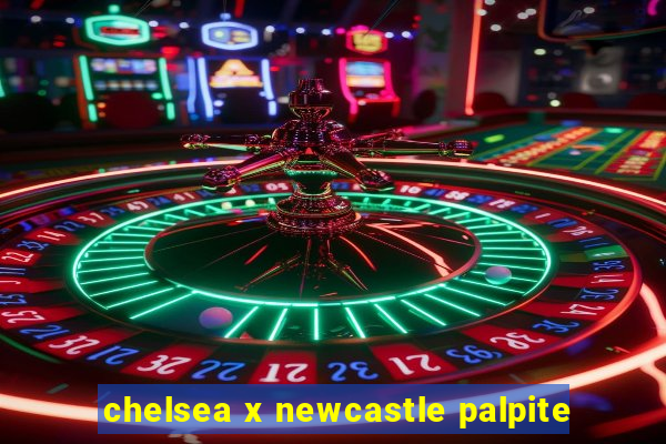 chelsea x newcastle palpite