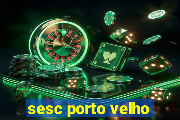 sesc porto velho