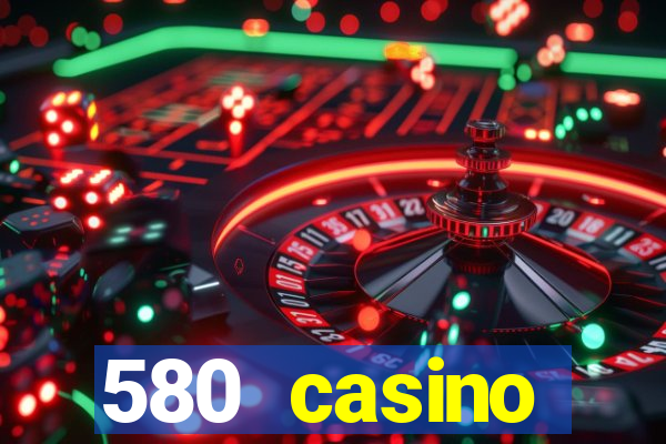 580 casino livermore ca