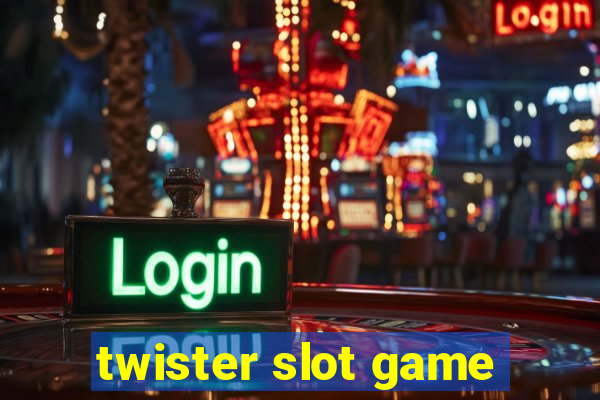 twister slot game