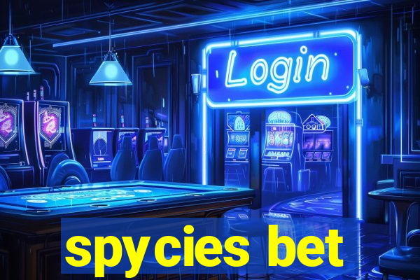 spycies bet