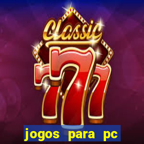 jogos para pc windows 7 gratis