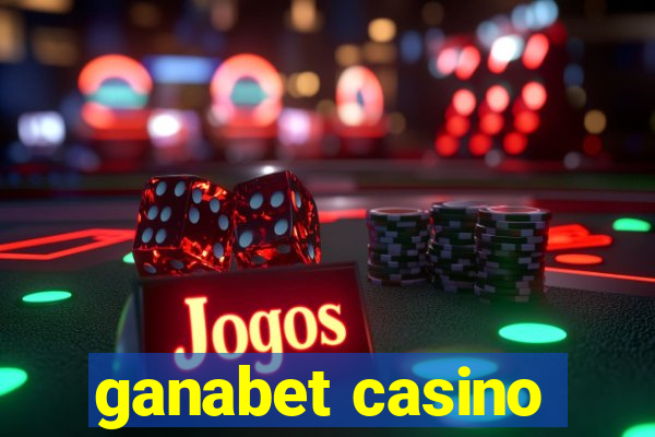 ganabet casino