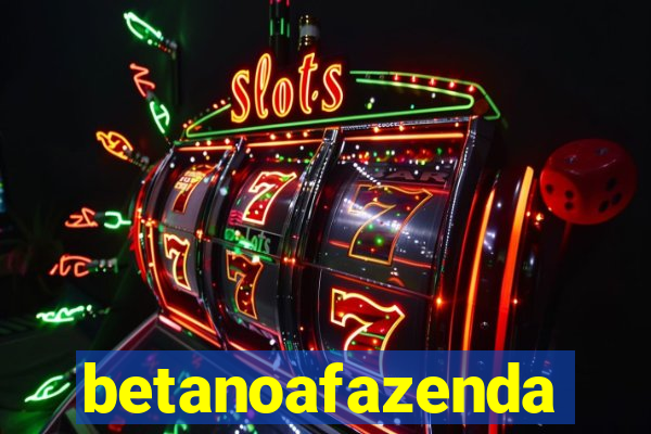 betanoafazenda