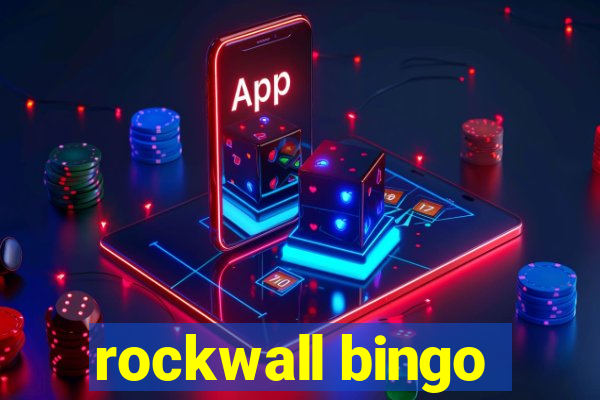 rockwall bingo