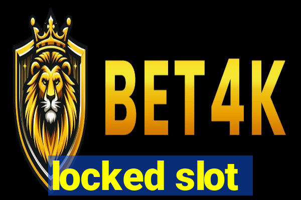 locked slot