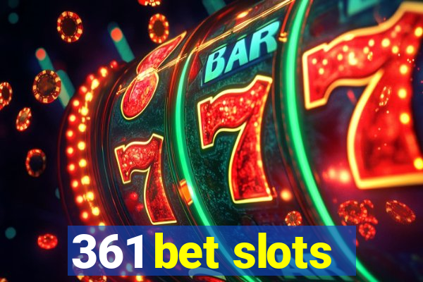 361 bet slots