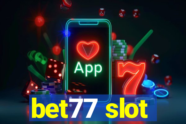 bet77 slot