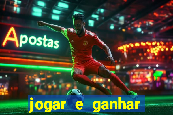 jogar e ganhar dinheiro online