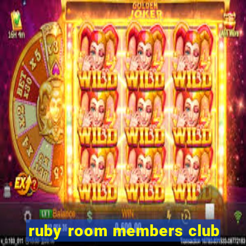 ruby room members club