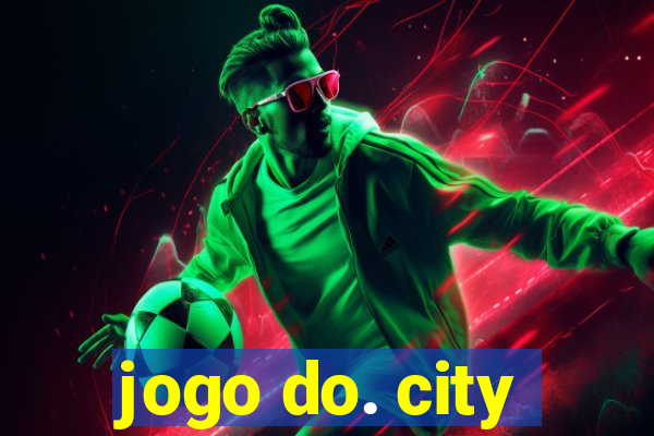 jogo do. city