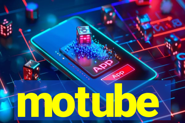 motube