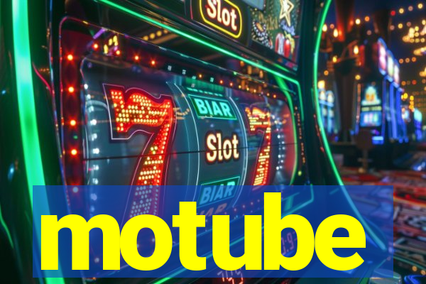 motube