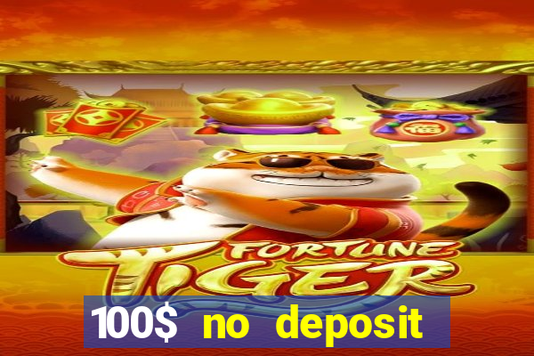 100$ no deposit bonus casino