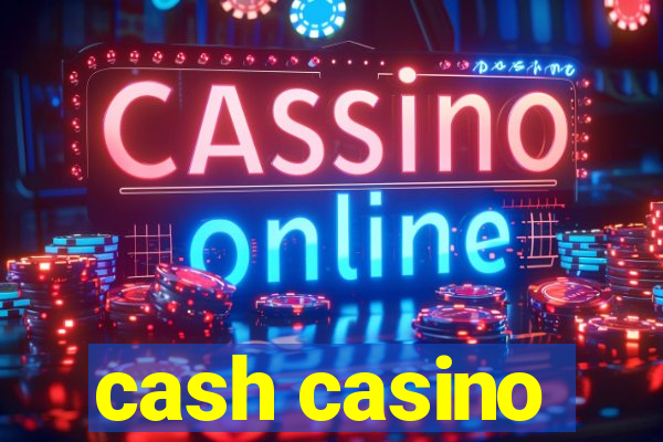 cash casino