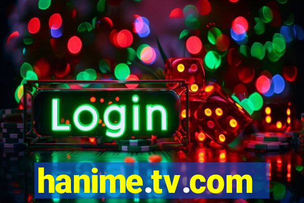 hanime.tv.com