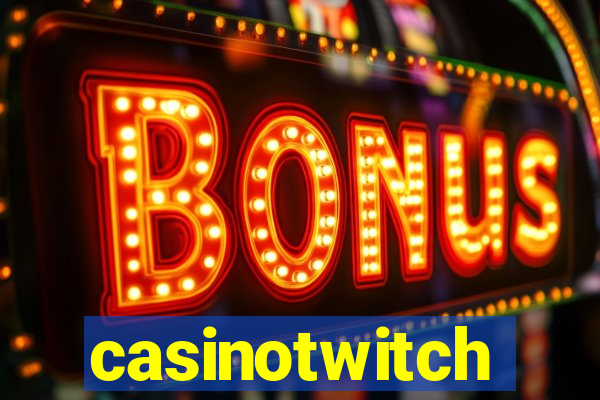 casinotwitch