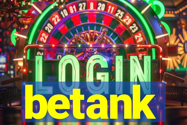 betank