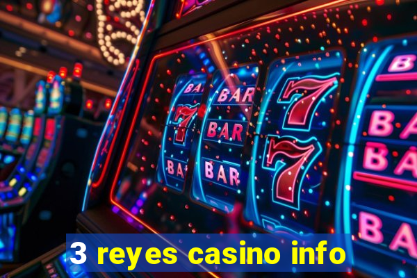 3 reyes casino info