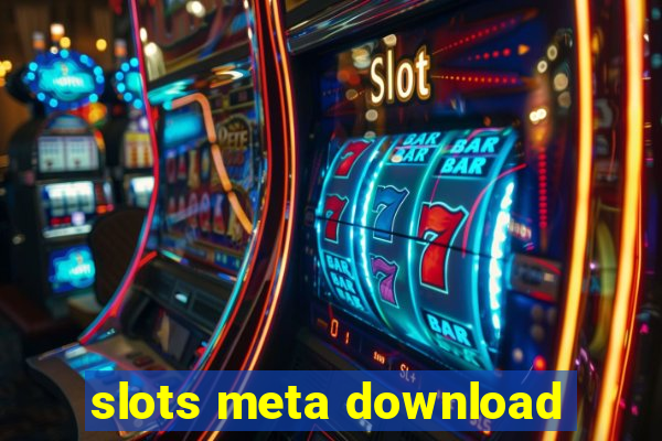 slots meta download