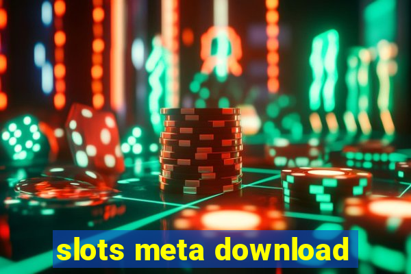 slots meta download