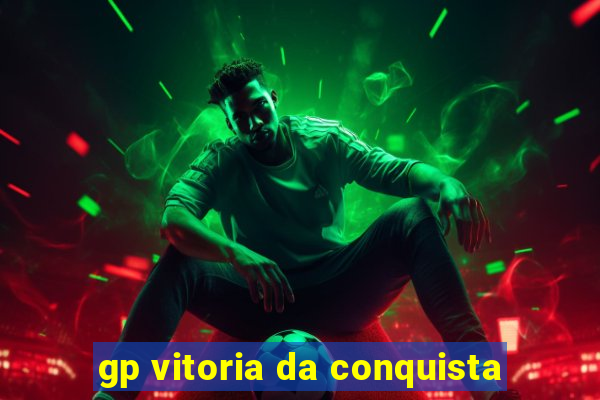 gp vitoria da conquista