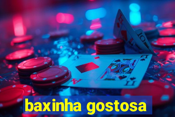 baxinha gostosa