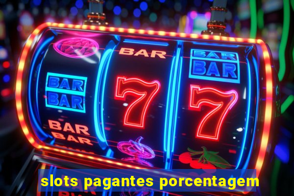 slots pagantes porcentagem