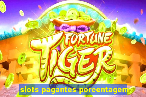 slots pagantes porcentagem